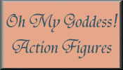 Click here for Oh My Goddess Action Figures 