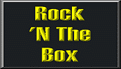 Click here for Rock 'N The Box