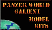 Click for Panzer World Galient Model Kits