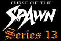 Click here for Spawn Series 13 Action Figures