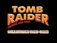 Click here for Tomb Raider Collectible Card Game