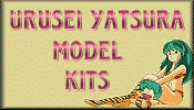Click for Urusei Yatsura Model Kits